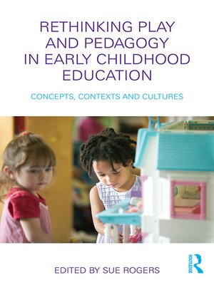 cover image of Rethinking Play and Pedagogy in Early Childhood Education